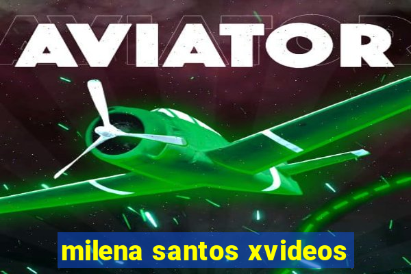 milena santos xvideos